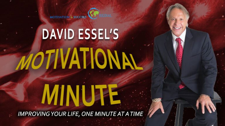 David Essel's Motivational Minute